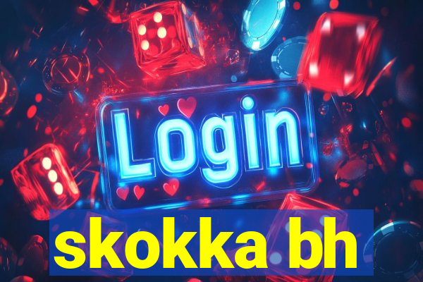 skokka bh